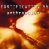 Fortification 55 - Anthropology (1993)