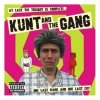 Kunt and the Gang - One Last Wank And One Last Cry (2008)