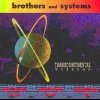 Brothers And Systems - Transcontinental Weekend (1992)