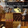 Dino Psaras - Where Words Fail Music Speaks (2008)