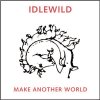 Idlewild - Make Another World (2007)