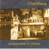CharMana - Shopkeeper's Choice (2006)