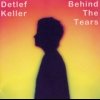 Detlef Keller - Behind The Tears (1999)