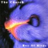 The Church - A Box Of Birds (1999)
