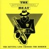 International Beat - The Hitting Line Crosses The Border (1992)