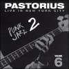 Jaco Pastorius - Live In New York City, Vol. 6: Punk Jazz 2 (1999)
