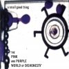 A Small, Good Thing - The Pink And Purple World Of Dishonesty (1997)