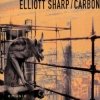 Elliott Sharp / Carbon - Amusia (1995)