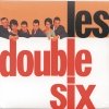 Double Six - Les Double Six (1999)