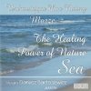 Dariusz Bartosiewicz - Uzdrawiająca Moc Natury - Morze, Vol. 1 (The Healing Power Of Nature - Sea, Vol. 1) (2008)