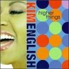 Kim English - Higher Things (1998)
