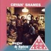 CRYAN' SHAMES - Sugar & Spice (A Collection) (1992)
