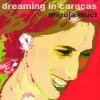 Maruja Muci - Dreaming In Caracas (2005)