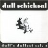Dull Schicksal - Dull's Dullest Vol. 2 (1995)