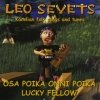 Leo Sevets - Osa Poika Onni Poika / Lucky Fellow (2004)