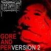Desecration - Gore And PerVersion 2 (2003)