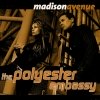 Madison Avenue - The Polyester Embassy (2000)