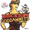 Goddammits - Bricktops Goddammits Split 