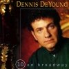 Dennis DeYoung - 10 On Broadway (1994)