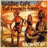 BAGDAD CAFE THE trench town - Movin' On (2005)