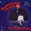 Monkey Swallows the Universe - The Bright Carvings (2006)