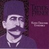 The Kudsi Erguner Ensemble - Tatyos Efendi (1996)