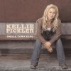 Kellie Pickler - Small Town Girl (2006)