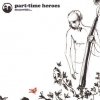 Part Time Heroes - Meanwhile... (2008)