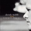 Derek Webb - I See Things Upside Down (2004)