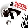 Caustic - Booze Up And Riot (2007)