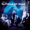 The 5 Browns - Browns In Blue (2007)