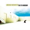 Lincoln Brewster - Live To Worship (2000)
