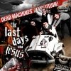 The Last Days Of Jesus - Dead Machines' Revolution! (2007)