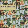 Blue Orchids - Mystic Bud (2004)