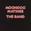 The Band - Moondog Matinee (1973)