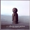 Hammock - The Sleep-Over Series (Volume 1) (2005)