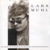 Lars Muhl - The Glorius Art Of Breaking Little Girls' Heart And Blowing Big Boys' Brains (1986)