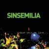 Sinsemilia - Sinsé Part En Live (2002)