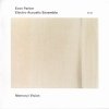 Evan Parker Electro-Acoustic Ensemble - Memory / Vision (2003)