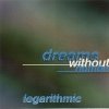 Dreams Without Number - Logarithmic (1995)