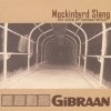 Gibraan - Mockinbyrd Slang: The Voice of Nureaumerica (2001)