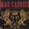 MAD CADDIES - Tour (2007)