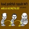 Hawd Gankstuh Rappuhs Emsees Wid Ghatz - Wake Up And Smell The Piss (2003)