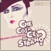 Gennaro Cosmo Parlato - Che Cosa C'é Di Strano (2005)
