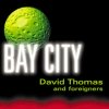 David Thomas And Foreigners - Bay City (2000)