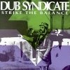 Dub Syndicate - Strike The Balance (1998)