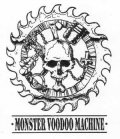 Monster Voodoo Machine