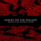 Heroes Die For Tragedy