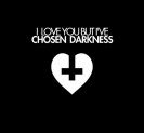 i love you but i've chosen darkness
