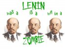 Lenin Was A Zombie